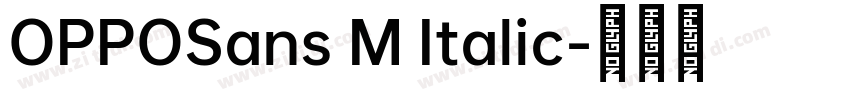 OPPOSans M Italic字体转换 OPPOSans M Italic字体转换